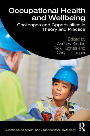 Occupational Health and Wellbeing: Challenges and Opportunities in Theory and Practice de Andrew Kinder