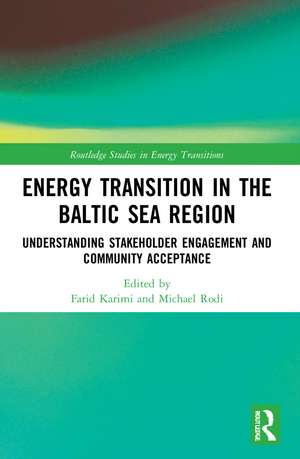 Energy Transition in the Baltic Sea Region: Understanding Stakeholder Engagement and Community Acceptance de Farid Karimi