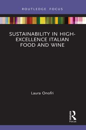 Sustainability in High-Excellence Italian Food and Wine de Laura Onofri