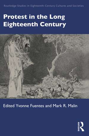 Protest in the Long Eighteenth Century de Yvonne Fuentes