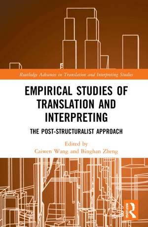 Empirical Studies of Translation and Interpreting: The Post-Structuralist Approach de Caiwen Wang