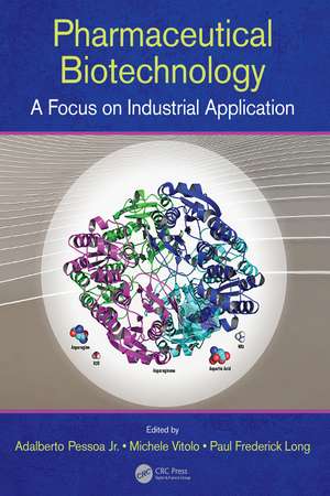 Pharmaceutical Biotechnology: A Focus on Industrial Application de Adalberto Pessoa