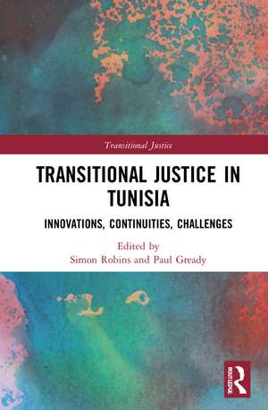 Transitional Justice in Tunisia: Innovations, Continuities, Challenges de Simon Robins