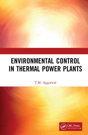 Environmental Control in Thermal Power Plants de T.M. Aggarwal