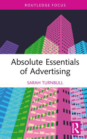 Absolute Essentials of Advertising de Sarah Turnbull