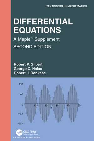 Differential Equations: A Maple™ Supplement de Robert P. Gilbert