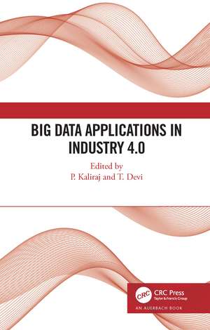 Big Data Applications in Industry 4.0 de P. Kaliraj