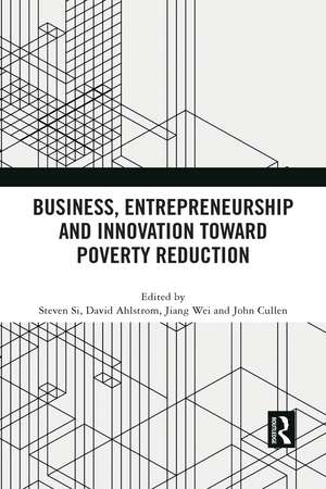 Business, Entrepreneurship and Innovation Toward Poverty Reduction de Steven Si