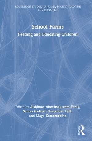 School Farms: Feeding and Educating Children de Alshimaa Aboelmakarem Farag