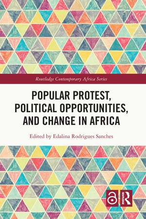 Popular Protest, Political Opportunities, and Change in Africa de Edalina Rodrigues Sanches