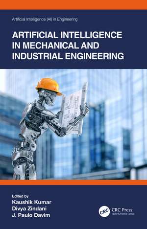 Artificial Intelligence in Mechanical and Industrial Engineering de Kaushik Kumar