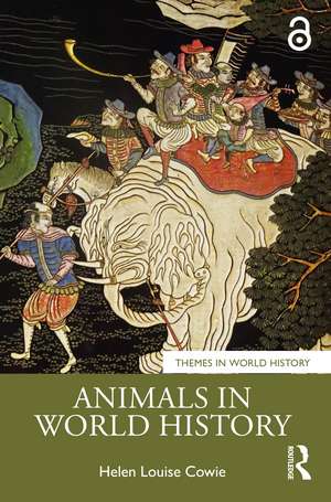 Animals in World History de Helen Louise Cowie