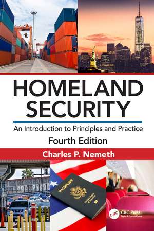 Homeland Security: An Introduction to Principles and Practice de Charles P. Nemeth