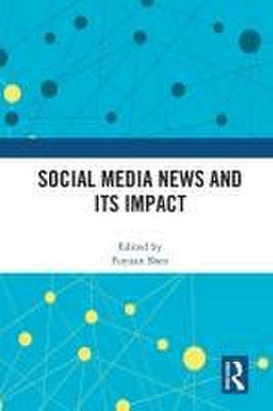 Social Media News and Its Impact de Fuyuan Shen