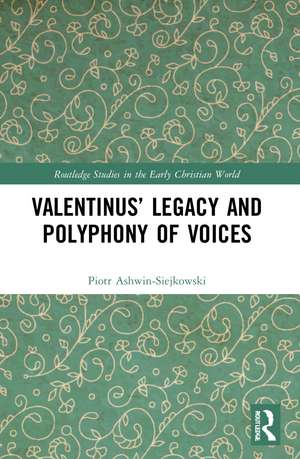 Valentinus’ Legacy and Polyphony of Voices de Piotr Ashwin-Siejkowski