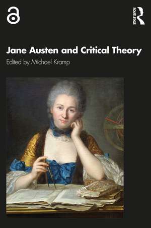 Jane Austen and Critical Theory de Michael Kramp