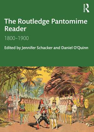 The Routledge Pantomime Reader: 1800-1900 de Jennifer Schacker