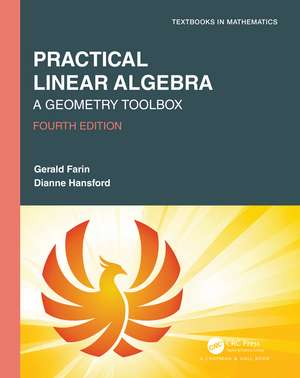 Practical Linear Algebra: A Geometry Toolbox de Gerald Farin