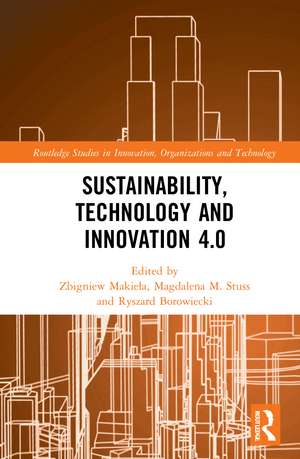 Sustainability, Technology and Innovation 4.0 de Zbigniew Makieła