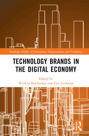 Technology Brands in the Digital Economy de Wioleta Kucharska