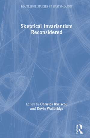 Skeptical Invariantism Reconsidered de Christos Kyriacou