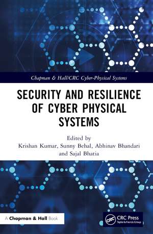 Security and Resilience of Cyber Physical Systems de Krishan Kumar