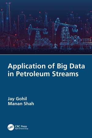 Application of Big Data in Petroleum Streams de Jay Gohil