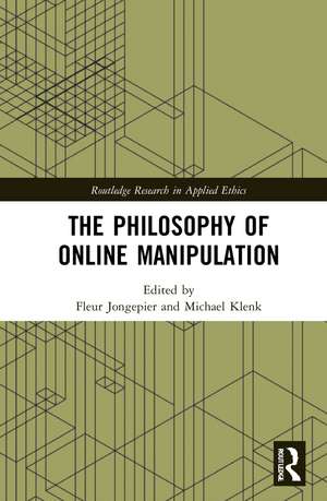 The Philosophy of Online Manipulation de Fleur Jongepier