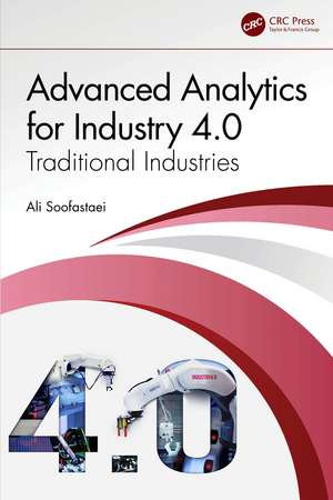 Advanced Analytics for Industry 4.0: Traditional Industries de Ali Soofastaei