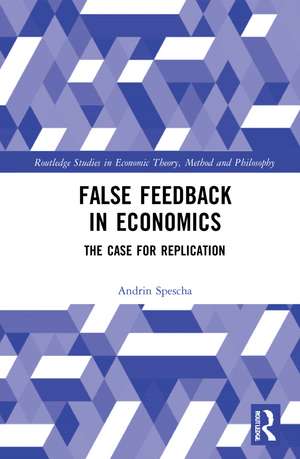 False Feedback in Economics: The Case for Replication de Andrin Spescha