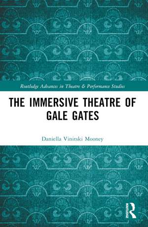 The Immersive Theatre of GAle GAtes de Daniella Mooney