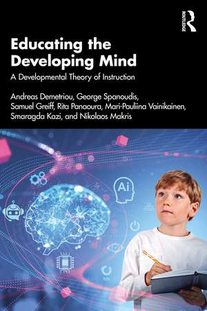 Educating the Developing Mind: A Developmental Theory of Instruction de Andreas Demetriou