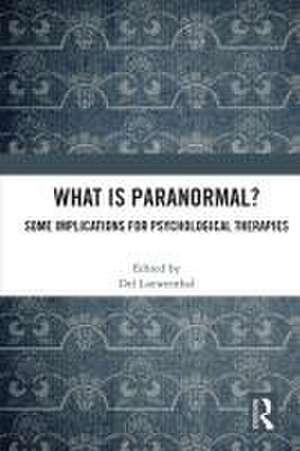 What is Paranormal?: Some Implications for Psychological Therapies de Del Loewenthal