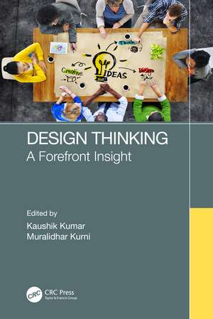 Design Thinking: A Forefront Insight de Kaushik Kumar