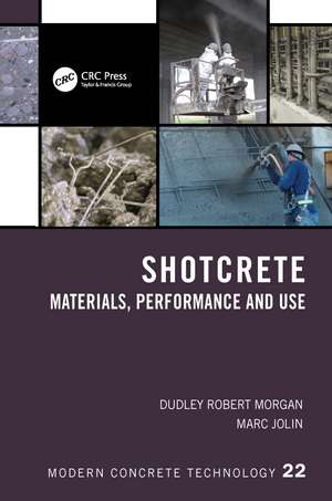 Shotcrete: Materials, Performance and Use de Dudley Robert Morgan