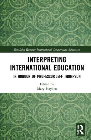 Interpreting International Education: In Honour of Professor Jeff Thompson de Mary Hayden