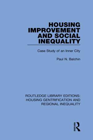 Housing Improvement and Social Inequality: Case Study of an Inner City de Paul N. Balchin