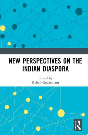 New Perspectives on the Indian Diaspora de Ruben Gowricharn