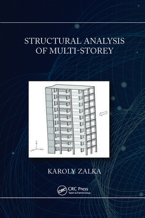 Structural Analysis of Multi-Storey Buildings de Karoly Zalka