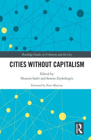 Cities Without Capitalism de Hossein Sadri