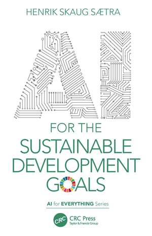 AI for the Sustainable Development Goals de Henrik Skaug Sætra