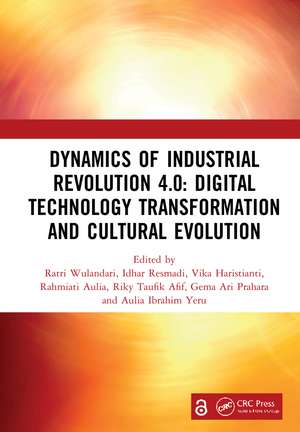 Dynamics of Industrial Revolution 4.0: Digital Technology Transformation and Cultural Evolution: Proceedings of the 7th Bandung Creative Movement International Conference on Creative Industries (7th BCM 2020), Bandung, Indonesia, 12th November 2020 de Ratri Wulandari