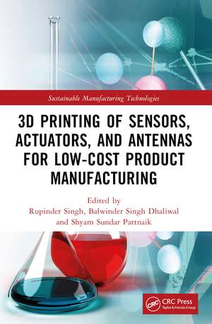 3D Printing of Sensors, Actuators, and Antennas for Low-Cost Product Manufacturing de Rupinder Singh