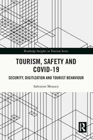 Tourism, Safety and COVID-19: Security, Digitization and Tourist Behaviour de Salvatore Monaco