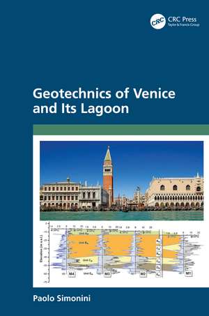 Geotechnics of Venice and Its Lagoon de Paolo Simonini