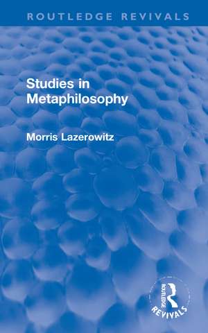 Studies in Metaphilosophy de Morris Lazerowitz