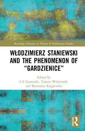 Włodzimierz Staniewski and the Phenomenon of “Gardzienice” de S. E. Gontarski