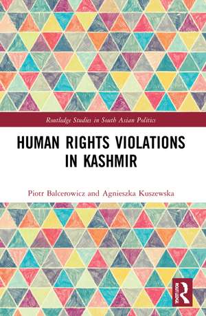 Human Rights Violations in Kashmir de Piotr Balcerowicz