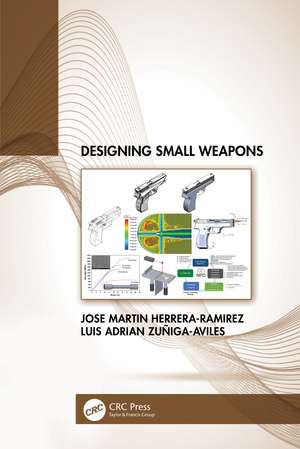 Designing Small Weapons de Jose Herrera-Ramirez