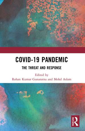 COVID-19 Pandemic: The Threat and Response de Rohan Kumar Gunaratna